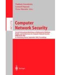 Computer Network Security Second International Workshop on Mathematical Methods, Models, and Architectures for Computer Network Security, MMM-ACNS 2003, St. Petersburg, Russia, September 21-23, 2003, Proceedings