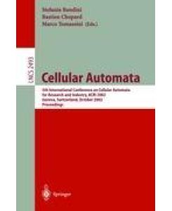 Cellular Automata 5th International Conference on Cellular Automata for Research and Industry, ACRI 2002, Geneva, Switzerland, October 9-11, 2002, Proceedings