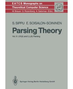 Parsing Theory Volume II LR(k) and LL(k) Parsing - Eljas Soisalon-Soininen, Seppo Sippu
