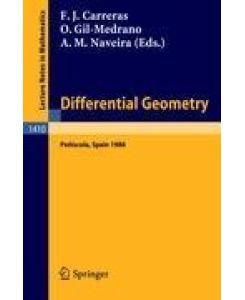 Differential Geometry Proceedings of the 3rd International Symposium, held at Peniscola, Spain, June 5-12, 1988