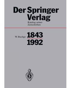 Der Springer-Verlag Katalog Seiner Zeitschriften 1843¿1992