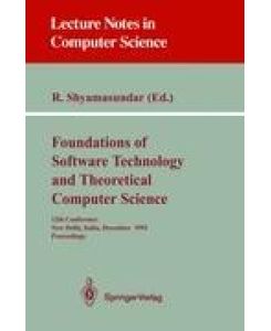 Foundations of Software Technology and Theoretical Computer Science 12th Conference, New Delhi, India, December 18-20, 1992. Proceedings