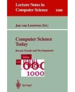 Computer Science Today Recent Trends and Developments