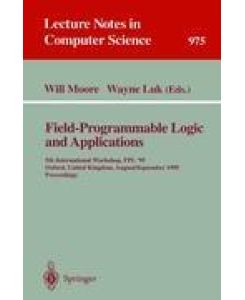 Field-Programmable Logic and Applications 5th International Workshop, FPL '95, Oxford, United Kingdom, August 29 - September 1, 1995. Proceedings