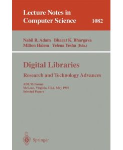 Digital Libraries. Research and Technology Advances ADL'95 Forum, McLean, Virginia, USA, May 15-17, 1995. Selected Papers