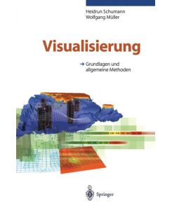 Visualisierung Grundlagen und allgemeine methoden - Wolfgang Müller, Heidrun Schumann