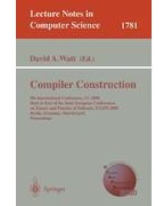 Compiler Construction 9th International Conference, CC 2000 Held as Part of the Joint European Conferences on Theory and Practice of Software, ETAPS 2000 Berlin, Germany, March 25 - April 2, 2000 Proceedings