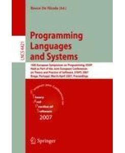 Programming Languages and Systems 16th European Symposium on Programming, ESOP 2007, Held as Part of the Joint European Conferences on Theory and Practice of Software, ETAPS, Braga, Portugal, March 24 - April 1, 2007, Proceedings