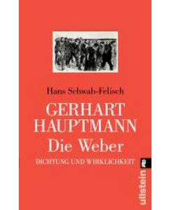 Die Weber Vollständiger Text des Schauspiels. Dokumentation - Gerhart Hauptmann