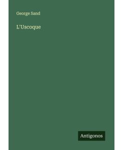 L'Uscoque - George Sand