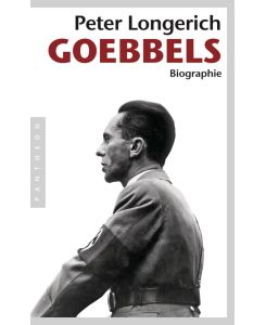Joseph Goebbels Biographie - Peter Longerich
