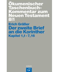 Der zweite Brief an die Korinther Kapitel 1,1-7,16 - Erich Gräßer