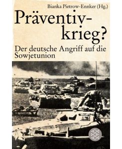 Präventivkrieg? Der deutsche Angriff auf die Sowjetunion.