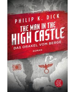 The Man in the High Castle/Das Orakel vom Berge The Man in the High Castle - Philip K. Dick, Norbert Stöbe