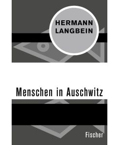 Menschen in Auschwitz - Hermann Langbein