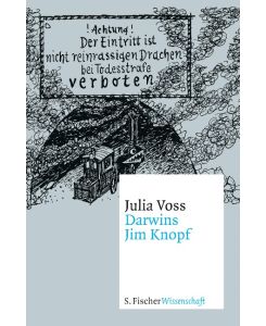 Darwins Jim Knopf - Julia Voss