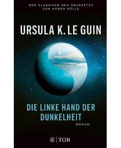 Die linke Hand der Dunkelheit The Left Hand of Darkness - Ursula K. Le Guin, Karen Nölle