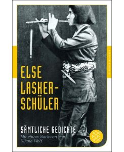 Sämtliche Gedichte Mit einem Nachwort von Uljana Wolf - Else Lasker-Schüler
