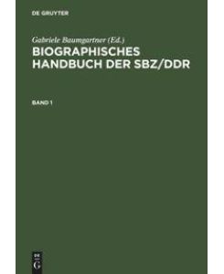 Biographisches Handbuch der SBZ/DDR. Band 1+2
