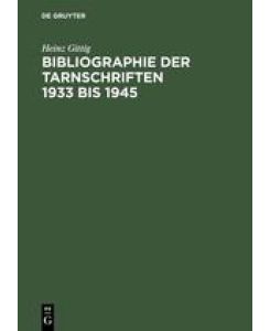 Bibliographie der Tarnschriften 1933 bis 1945 - Heinz Gittig