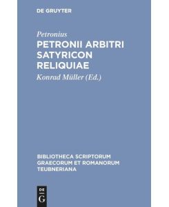 Petronii Arbitri Satyricon reliquiae - Petronius