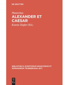 Alexander et Caesar Aus: Plutarchi Vitae parallelae - Plutarchus