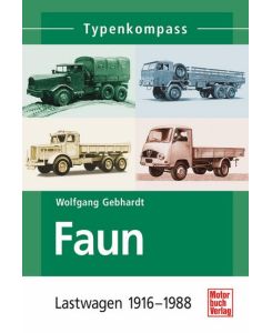 Typenkompass Faun Lastwagen 1916 - 1988 - Wolfgang H. Gebhardt