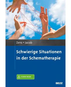 Schwierige Situationen in der Schematherapie Mit E-Book inside - Christine Zens, Gitta Jacob