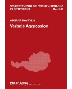 Verbale Aggression Formen und Funktionen am Beispiel des Wienerischen - Oksana Havryliv