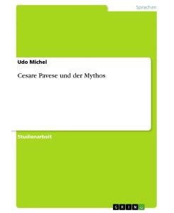 Cesare Pavese und der Mythos - Udo Michel