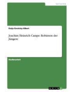 Joachim Heinrich Campe: Robinson der Jüngere - Katja Krenicky-Albert