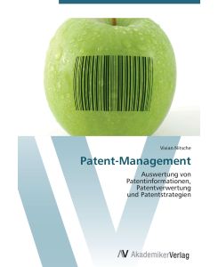 Patent-Management Auswertung von  Patentinformationen,  Patentverwertung  und Patentstrategien - Vivian Nitsche