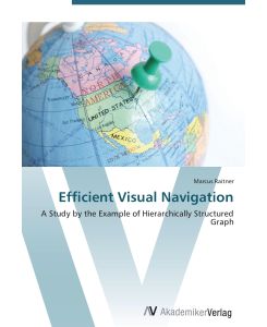 Efficient Visual Navigation A Study by the Example of Hierarchically Structured Graph - Marcus Raitner
