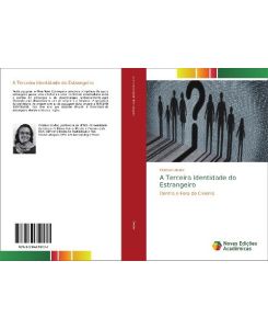 A Terceira Identidade do Estrangeiro Dentro e Fora do Cinema - Cristiane Neder