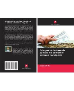 O impacto da taxa de câmbio no comércio externo na Nigéria - Jeremiah Olu