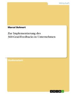 Zur Implementierung des 360-Grad-Feedbacks in Unternehmen - Marcel Bohnert