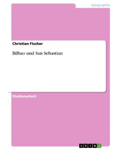 Bilbao und San Sebastian - Christian Fischer