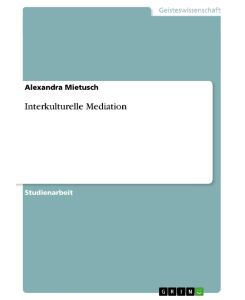 Interkulturelle Mediation - Alexandra Mietusch