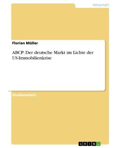 ABCP: Der deutsche Markt im Lichte der US-Immobilienkrise - Florian Müller
