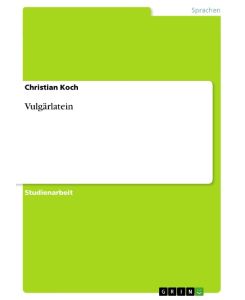 Vulgärlatein - Christian Koch
