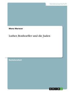 Luther, Bonhoeffer und die Juden - Mona Marwan