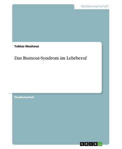 Das Burnout-Syndrom im Lehrberuf - Tobias Neuhaus