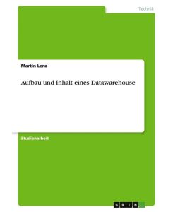 Aufbau und Inhalt eines Datawarehouse - Martin Lenz