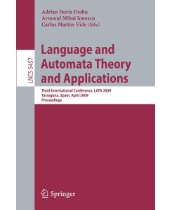 Language and Automata Theory and Applications Third International Conference, LATA 2009, Tarragona, Spain, April 2-8, 2009. Proceedings