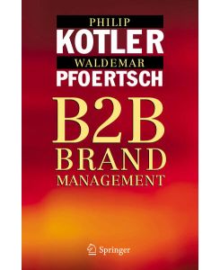 B2B Brand Management - Philip Kotler, Waldemar Pfoertsch