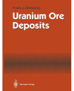 Uranium Ore Deposits - Franz J. Dahlkamp
