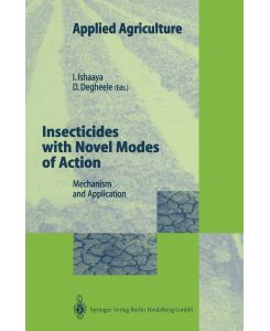 Insecticides with Novel Modes of Action Mechanisms and Application