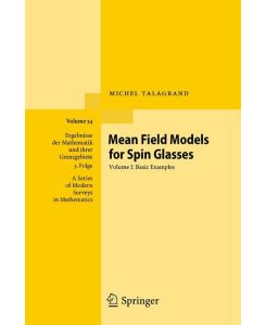Mean Field Models for Spin Glasses Volume I: Basic Examples - Michel Talagrand