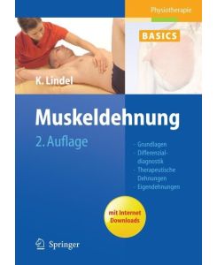 Muskeldehnung Grundlagen, Differenzialdiagnostik, Therapeutische Dehnungen, Eigendehnungen - Kathrin Lindel