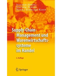 Supply-Chain-Management und Warenwirtschaftssysteme im Handel - Joachim Hertel, Hanna Schramm-Klein, Joachim Zentes